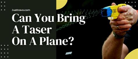 Can You Bring a Taser and Pepper Spray on a Plane? And Why Do Airports Have So Many Rules About Things That Go Zap or Spray?